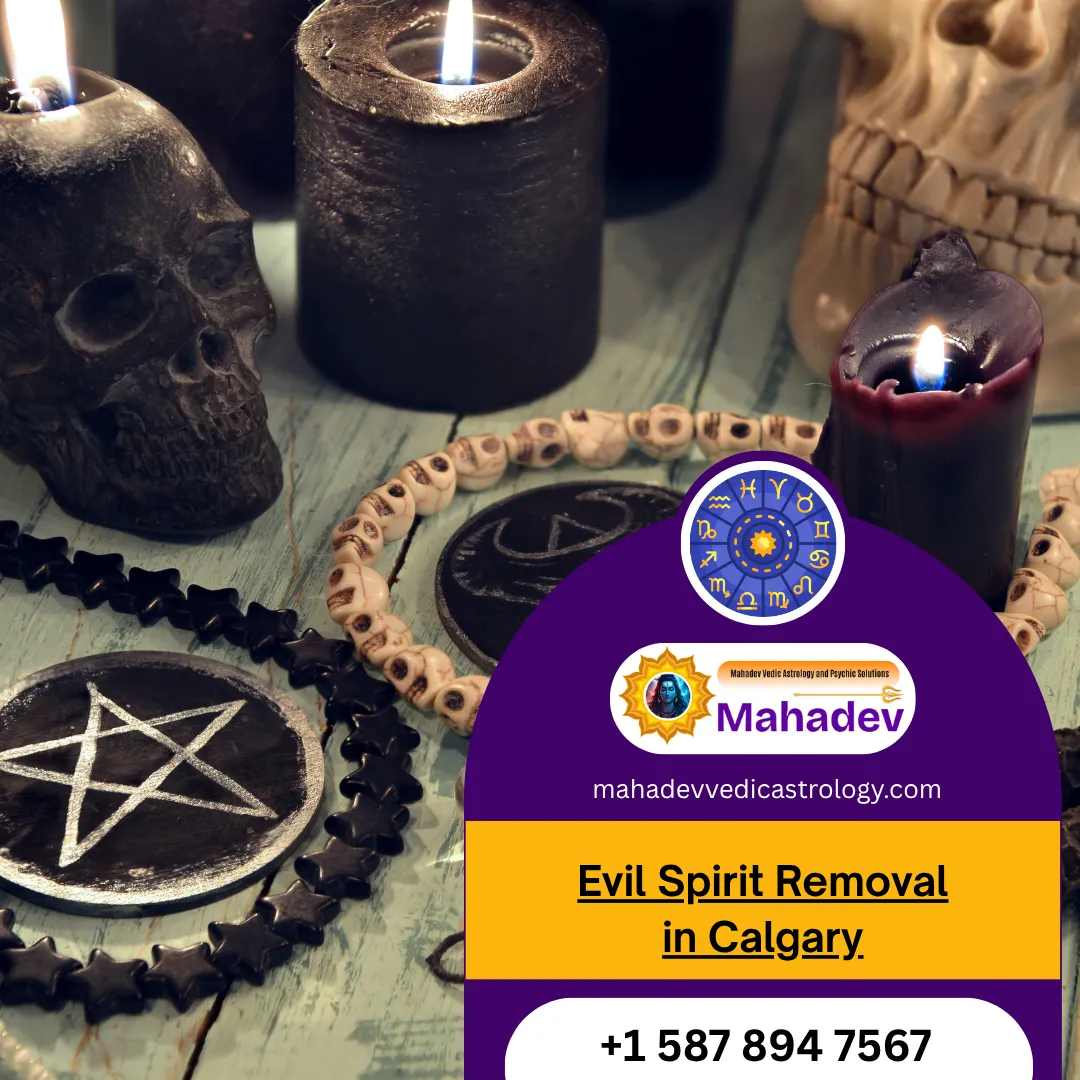 Evil Spirit Removal in Calgary