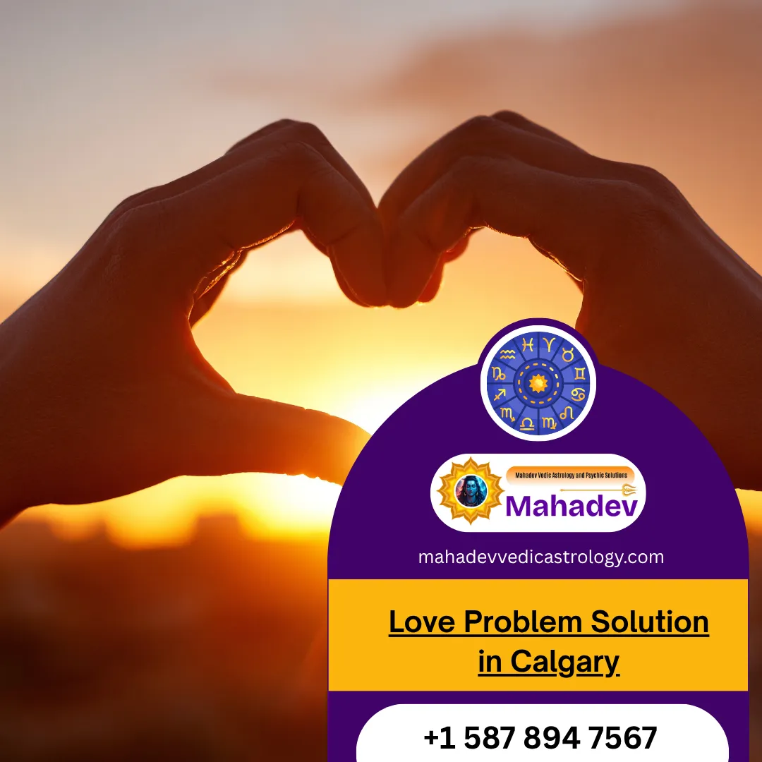 Love Problem Solution in Calgary