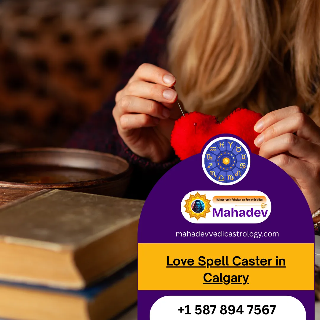 Love Spell Caster in Calgary