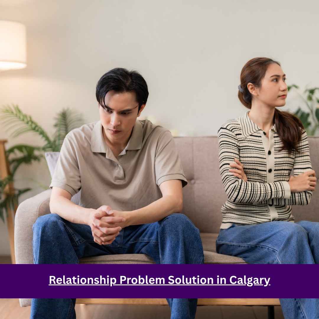 Relationship Problem Solution in Calgary